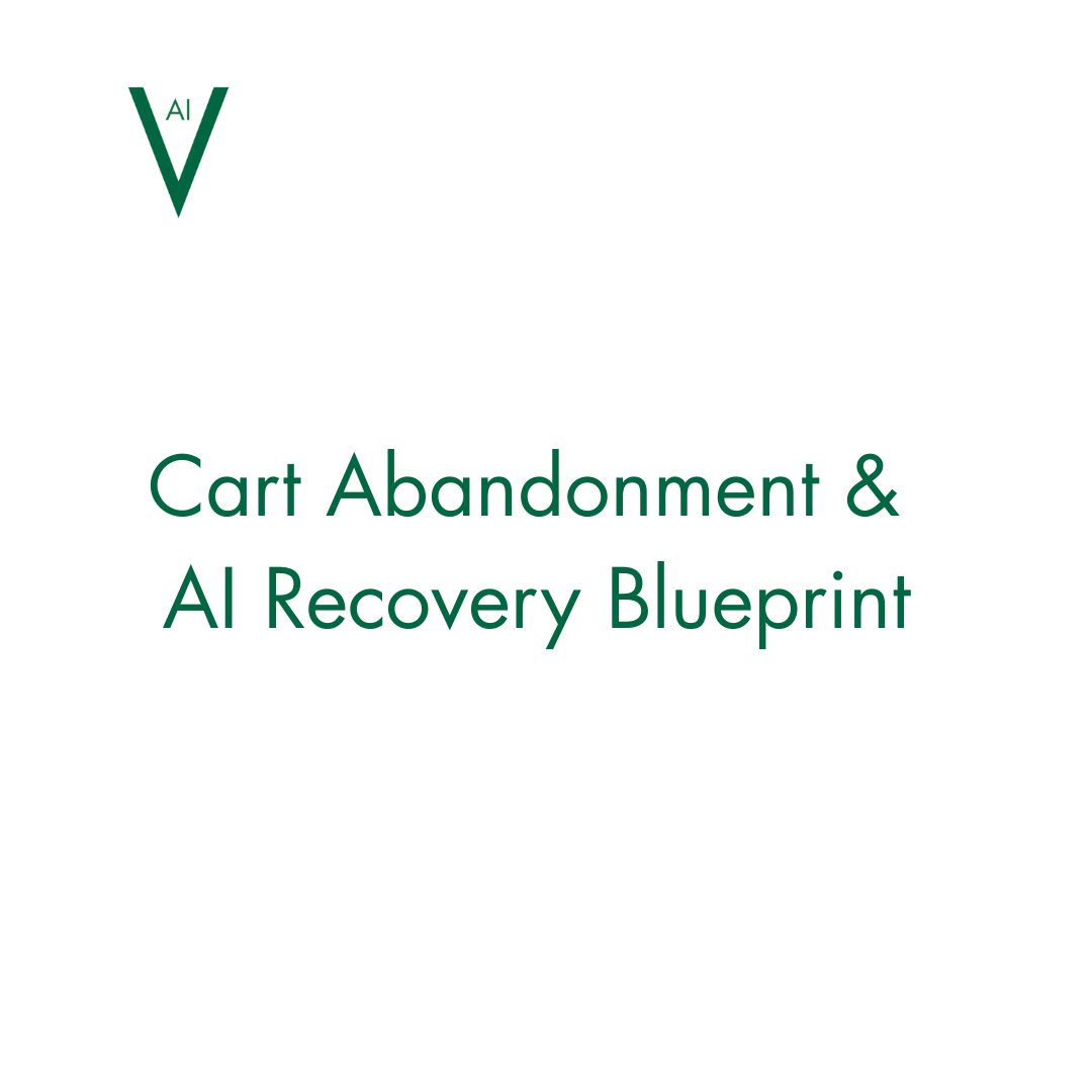Cart Abandonment & AI Recovery Blueprint