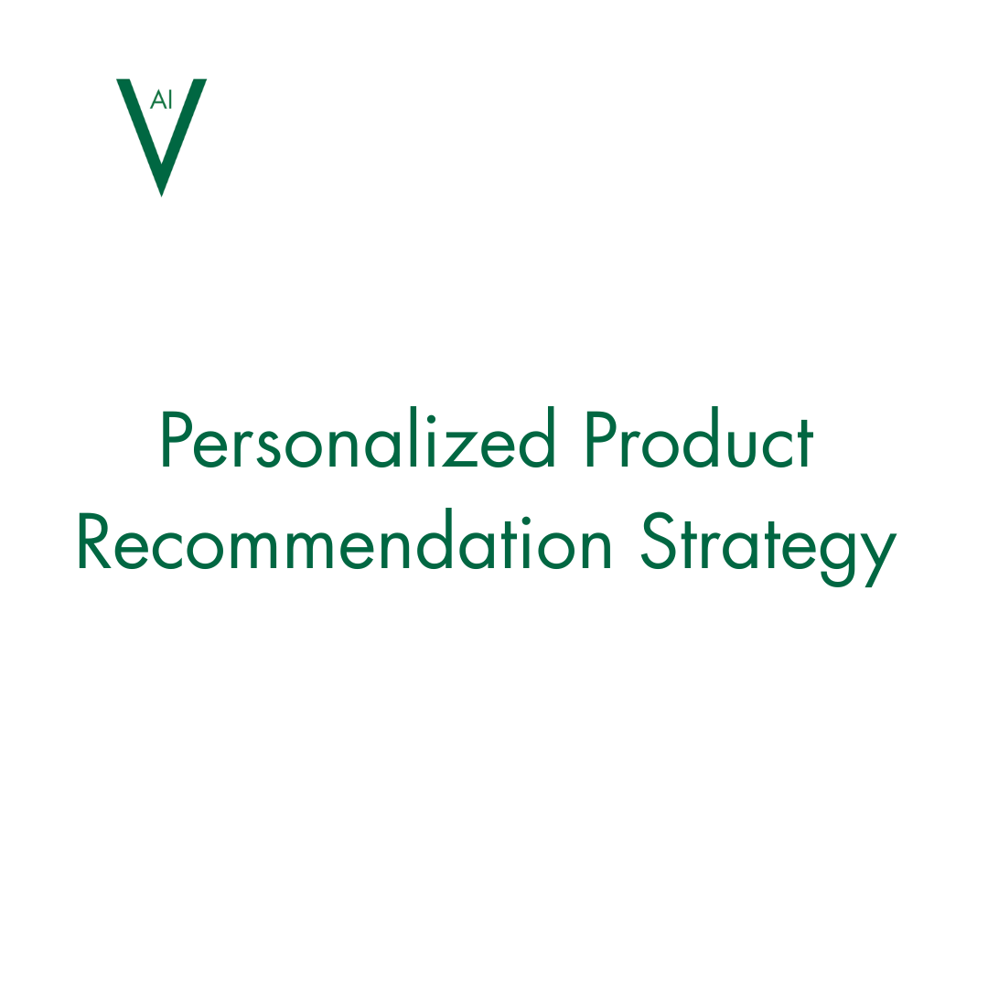 Personalized Product Recommendation Strategy